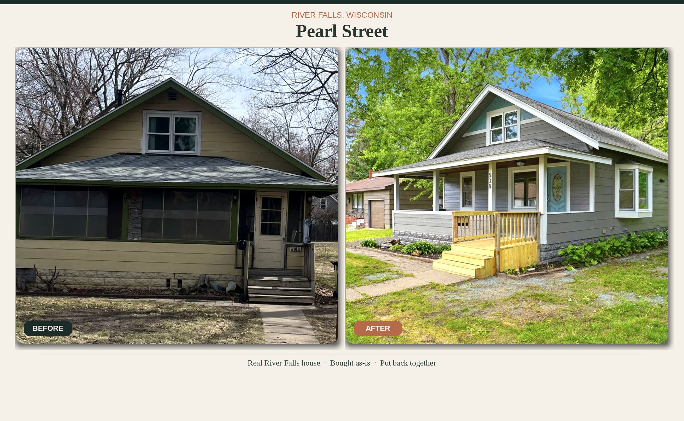 Before and after of a Pearl Street bungalow in River Falls: enclosed yellow porch and tired siding, then gray siding, open porch, and a teal door.